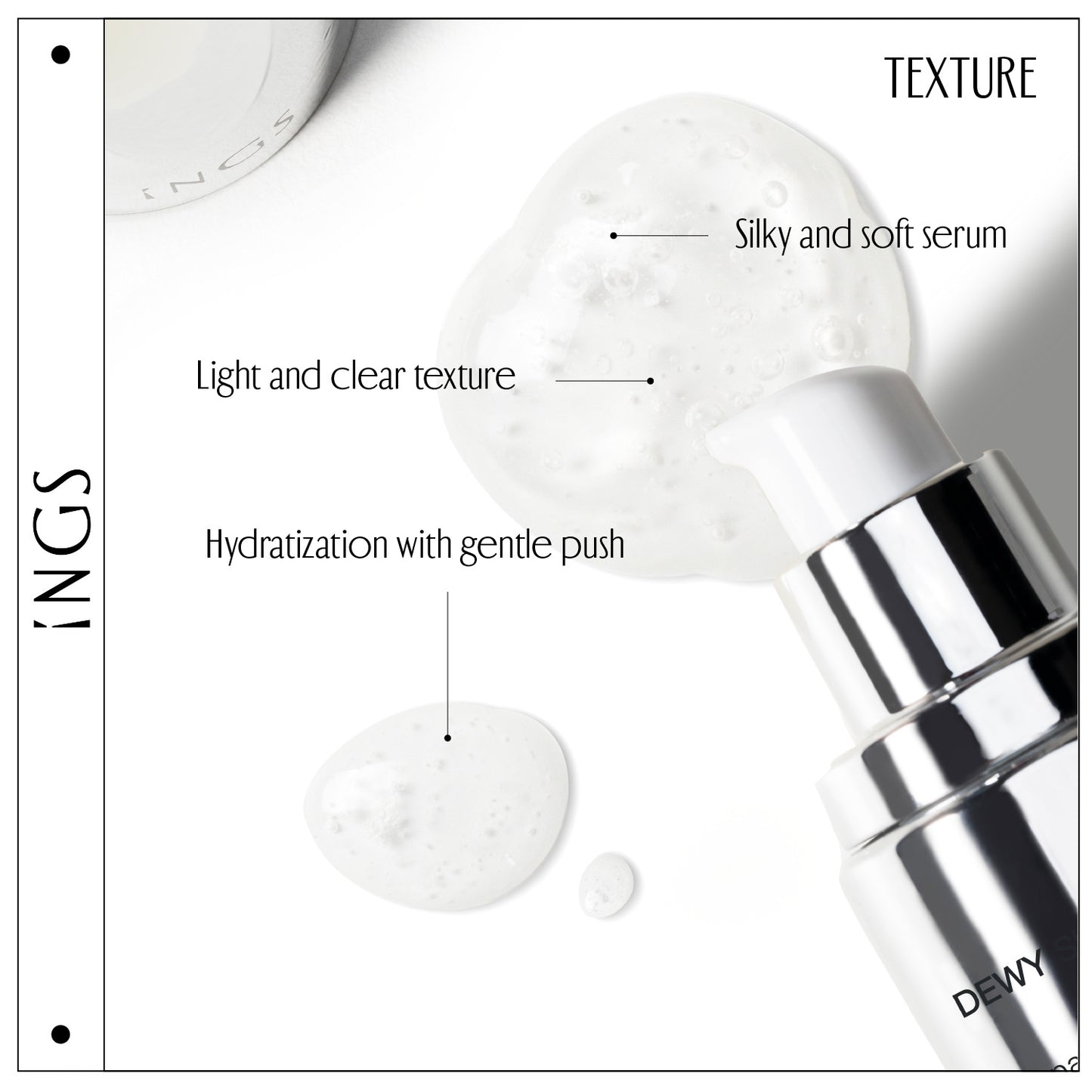 Light and clear texture, silky and soft serum. Skin brightening serum